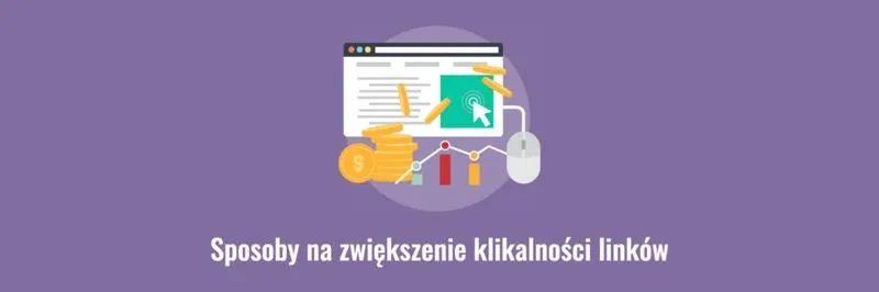 Jak zwiększyć klikalność treści informacyjnych i przyciągnąć więcej czytelników?