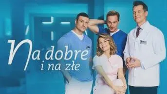 Serial Na dobre i na złe